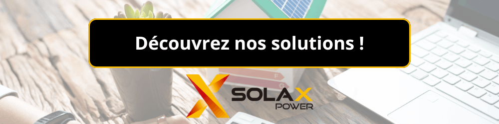 Retrouvez nos solutions SolaX Power.png